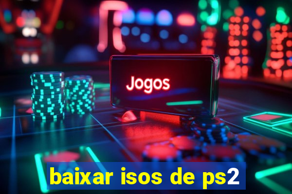 baixar isos de ps2